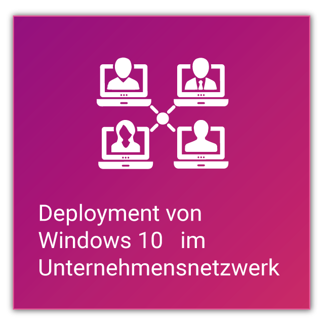 Windows 10 = Deployment